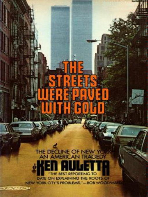 Title details for The Streets Were Paved with Gold by Ken Auletta - Available